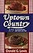 Uptown Country: 175 Charming Recipes with Flavor and Flair