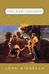 The New Arcadia by John Kinsella