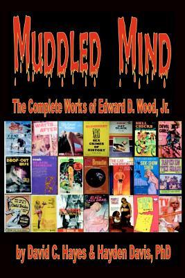 Muddled Mind: The Complete Works of Ed Wood, Jr. (Paperback)