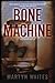 Bone Machine