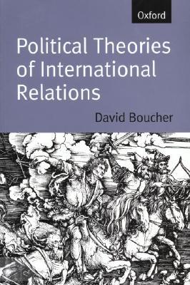 BOUCHER:POLITICAL THEORIES INTERNATIONAL RELATIONS PAPERBACK: From Thucydides to the Present (Paperback)