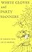 White Gloves and Party Manners