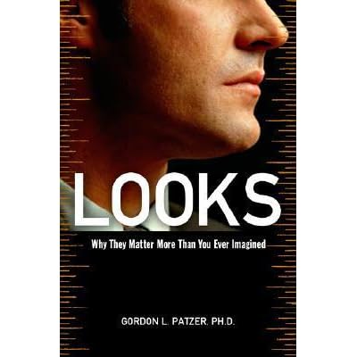 Looks Why They Matter More Than You Ever Imagined By Gordon - 