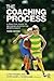 The Coaching Process: A Pra...