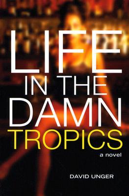 Life in the Damn Tropics (Paperback)