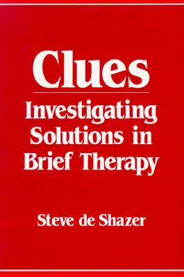 Clues: Investigating Solutions in Brief Therapy (Paperback)
