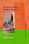 Nirvana and Other Buddhist Felicities (Cambridge Studies in Religious Traditions, Series Number 12)