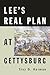 Lee's Real Plan at Gettysburg