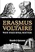 Erasmus and Voltaire: Why They Still Matter (Erasmus Studies)