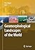 Geomorphological Landscapes of the World