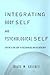 Integrating Body Self & Psychological Self: Creating a New Story in Psychoanalysis and Psychotherapy