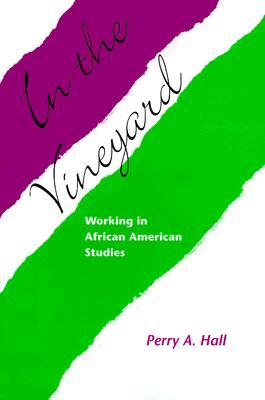 In the Vineyard: Working in African American Studies (Hardcover)