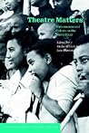 Theatre Matters: Performance and Culture on the World Stage (Cambridge Studies in Modern Theatre)