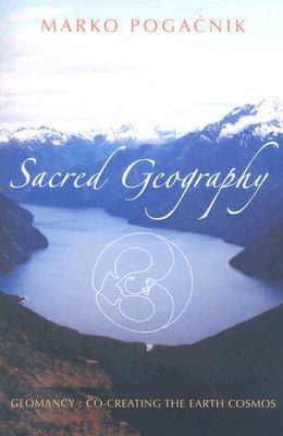 Sacred Geography: Geomancy: Co-creating the Earth Cosmos (Paperback)