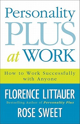 Personality Plus at Work: How To Work Successfully With Anyone (Paperback)