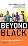 Beyond Black: Biracial Identity in America