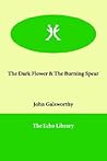 The Dark Flower & the Burning Spear