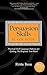 Persuasion Skills Black Book: Practical NLP Language Patterns for Getting the Response You Want