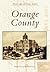 Orange County (CA) (Postcard History Series)