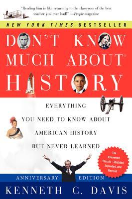 Don't Know Much About History: Everything You Need to Know About American History but Never Learned