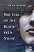 The Fall of the Black-eyed Night