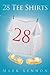 28 Tee Shirts