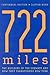 722 Miles: The Building of ...