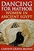 Dancing for Hathor: Women in Ancient Egypt