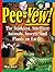 Pee-yew!: The Stinkiest, Smelliest Animals, Insects, and Plants on Earth!: Ages 9+