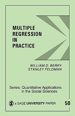 Multiple Regression in Practice (Quantitative Applications in the Social Sciences)