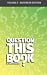 Question This Book by David R. Hooper