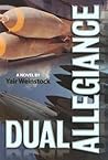 Dual Allegiance by Yair Weinstock