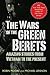 The Wars of the Green Berets by Michael Lennon
