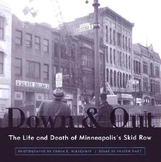 Down And Out: The Life and Death of Minneapolis’s Skid Row (Paperback)