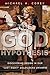The God Hypothesis by Michael A. Corey The God Hypothesis by Michael A. Corey