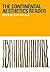 The Continental Aesthetics Reader by Clive Cazeaux