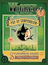 洋書 Wicked: The Musical Pop-Up Compendium Wicked: A Pop Up Compendium by Kees Moerbeek | Goodreads