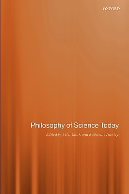 Philosophy of Science Today (Hardcover)