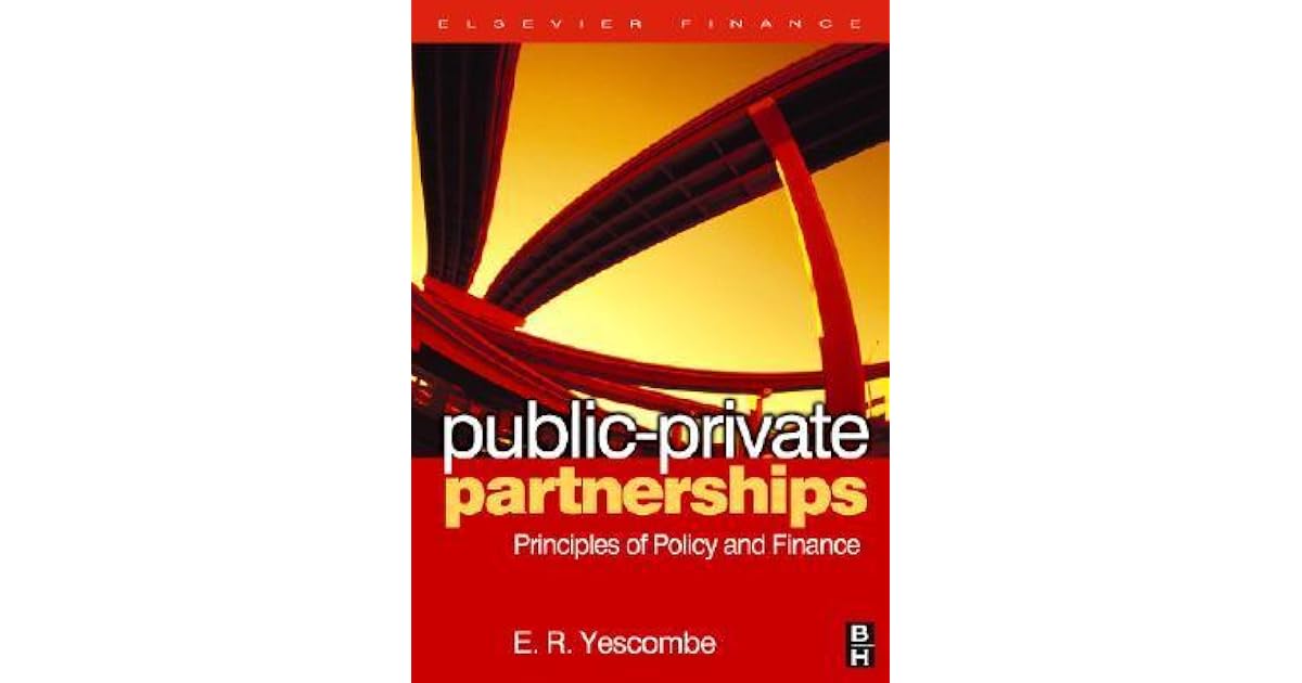 Public Private Partnerships Principles Of Policy And