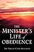 The Minister's Life of Obedience