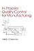 In-Process Quality Control for Manufacturing (Industrial Engineering)