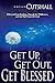 Get Up Get Out Get Blessed by Bryan Cutshall
