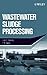 Wastewater Sludge Processing