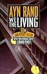 We the Living by Ayn Rand