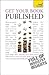 Get Your Book Published: Teach Yourself (Teach Yourself - General)
