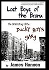 Lost Boys of the Bronx: The Oral History of the Ducky Boys Gang Lost Boys of the Bronx: The Oral History of the Ducky Boys Gang