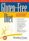Gluten-Free Diet: A Comprehensive Resource Guide Gluten-Free Diet: A Comprehensive Resource Guide