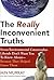 The Really Inconvenient Truths by Iain Murray
