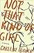 Not That Kind of Girl by Carlene Bauer