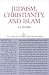 Judaism, Christianity, and ...